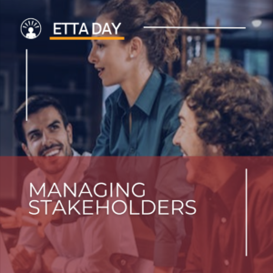 ETTA Day webinar: Managing Stakeholders